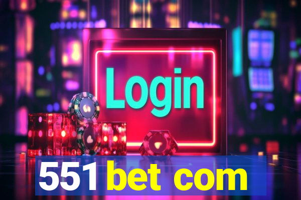 551 bet com